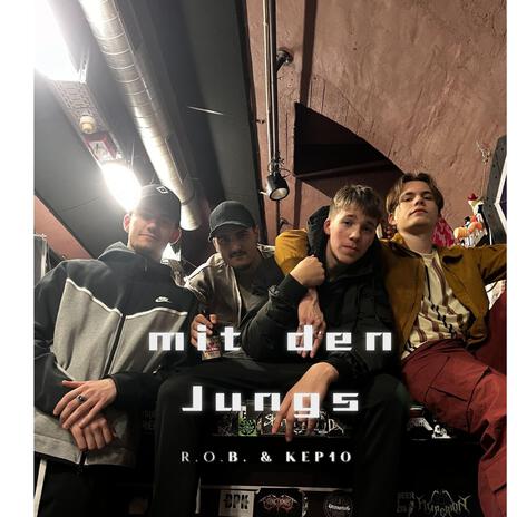 Mit den Jungs ft. Kep 10 | Boomplay Music