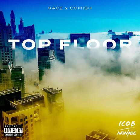 Top Floor ft. Comish