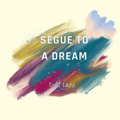 Segue to a Dream | Boomplay Music