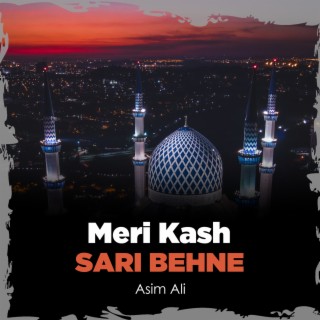 Meri Kash Sari Behne