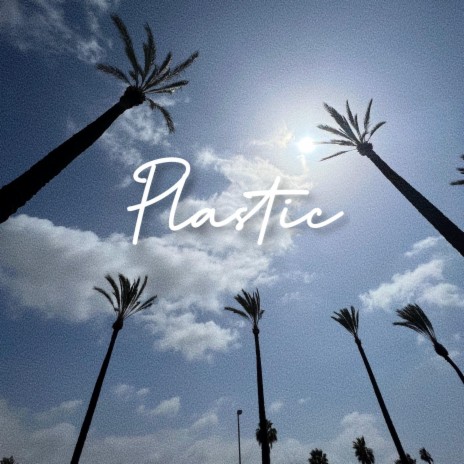 Plastic | Boomplay Music