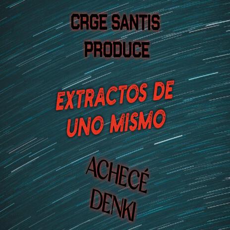 EXTRACTOS DE UNO MISMO ft. Denki
