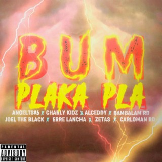 Boom Plaka Plaka (feat. Alceddy, Erre Lancha, Bambalam Rd, Joel The Black, Carloman Rd, Zetas & Carloman Rd)