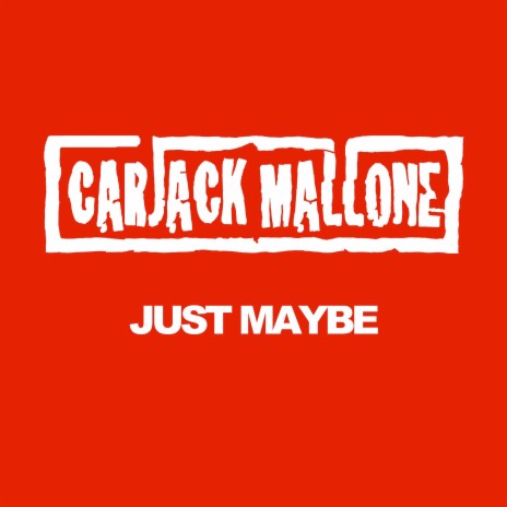 Just Maybe | Boomplay Music