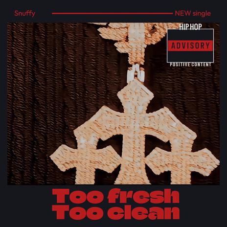 Too Fresh To Clean (lithe fall back) | Boomplay Music