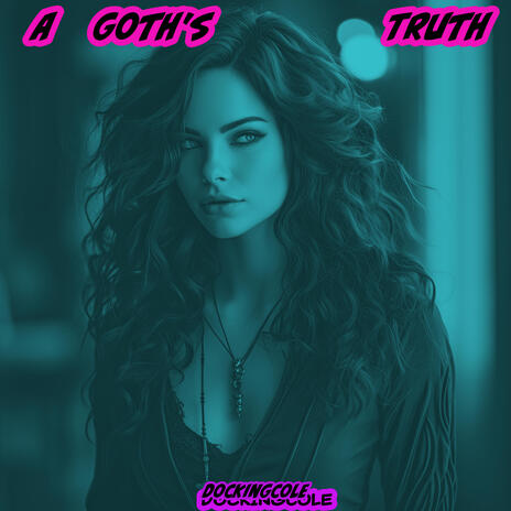 A Goth's Truth | Boomplay Music