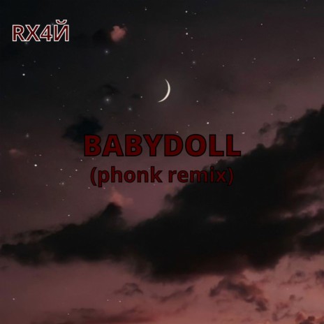 BABYDOLL (phonk remix)