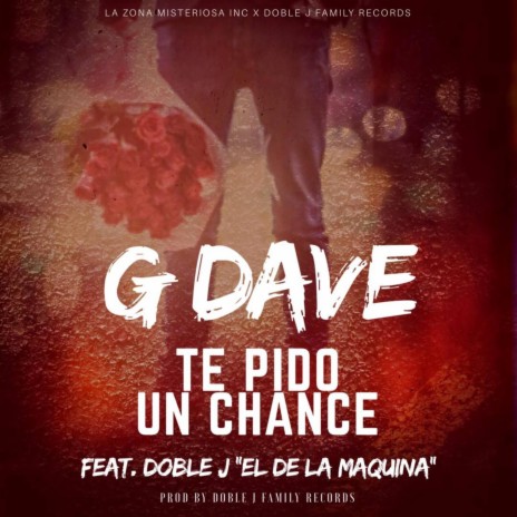 Te Pido Un Chance (feat. Doble J El de la Maquina) | Boomplay Music
