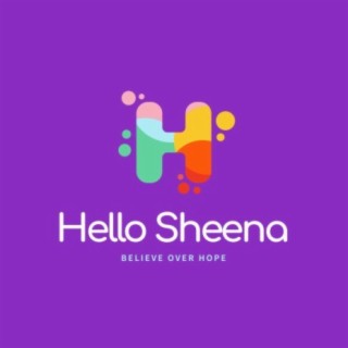 Hello Sheena