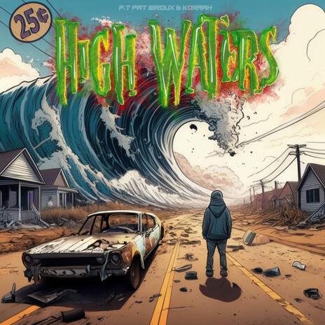 High Waters ft. Pat Giroux & Koraah | Boomplay Music