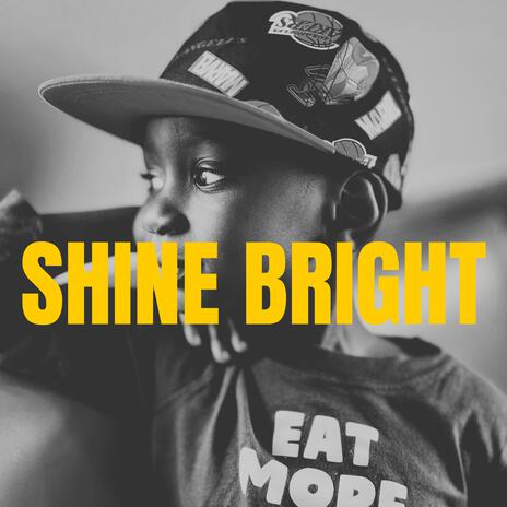 SHINE BRIGHT ft. PG Prod & Theo XP | Boomplay Music