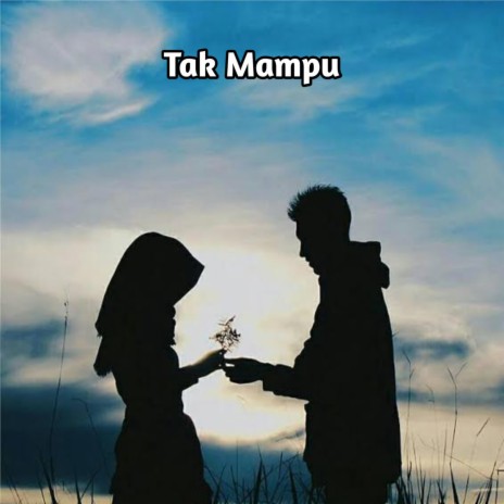 Tak Mampu | Boomplay Music