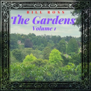 Music Inspired By: The Gardens Volume 1