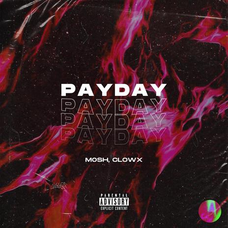 PAYDAY ft. Clowx | Boomplay Music