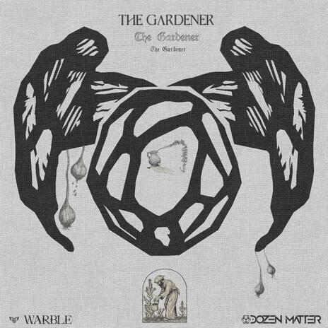 The Gardener ft. Dozen Matter | Boomplay Music