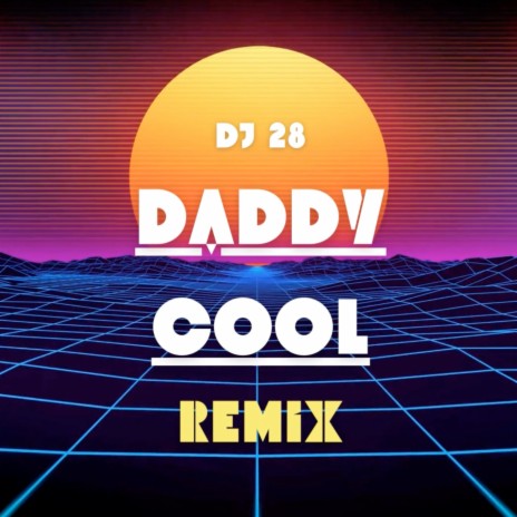 Daddy Cool (Remix) | Boomplay Music