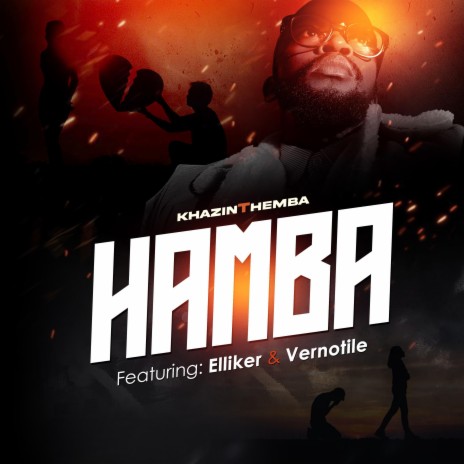Hamba ft. Elliker & Vernotile | Boomplay Music