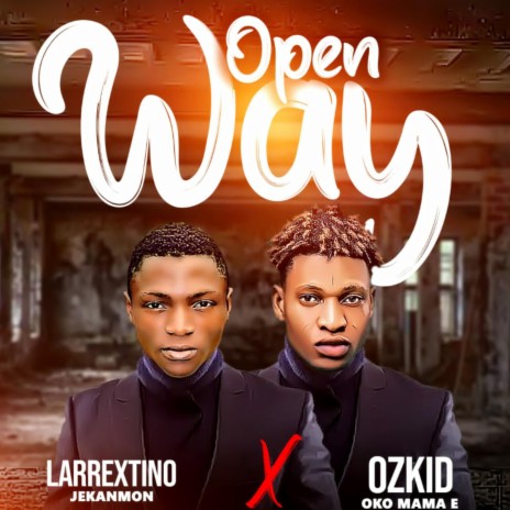 Open Way (feat. Ozkid)