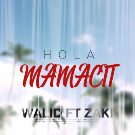 Hola mamacita ft. ZAKI | Boomplay Music