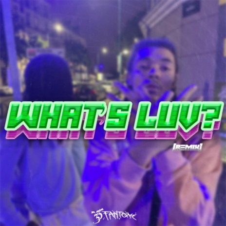 What's Luv? (Remix) | Boomplay Music