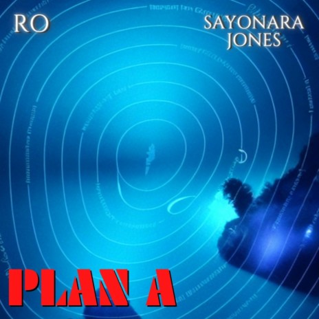 Plan A ft. Sayonara Jones