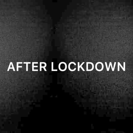 After Lockdown | Boomplay Music