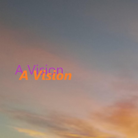 A Vision | Boomplay Music