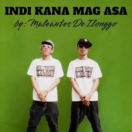 Indi Kana Mag-Asa ft. Salz | Boomplay Music