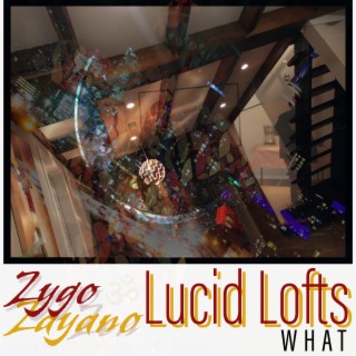 Lucid Lofts |What|