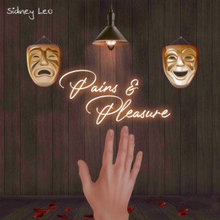 Pains and Pleasure