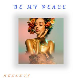 Be my peace