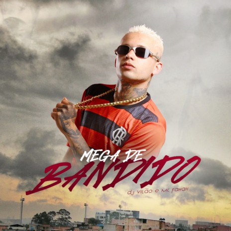 Mega de Bandido ft. DJ VILÃO | Boomplay Music