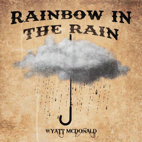 Rainbow in the Rain | Boomplay Music