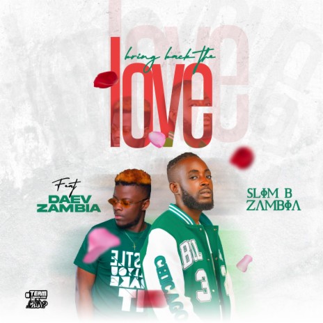 Bring Back The love (feat. Daev Zambia) | Boomplay Music