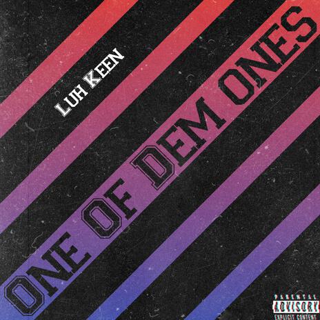 One Of Dem Ones | Boomplay Music