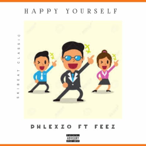 Happy Yourself ft. Feez | Boomplay Music