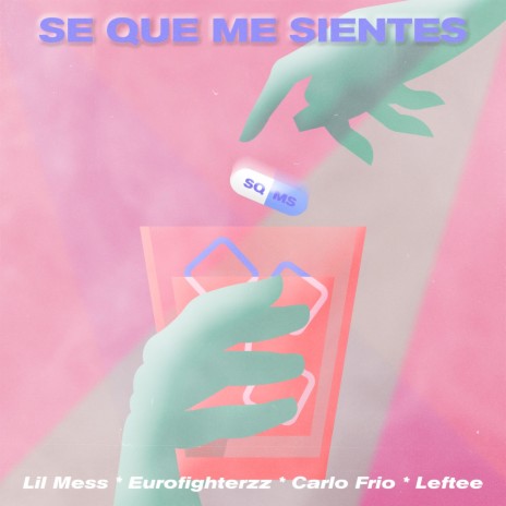 Sé Que Me Sientes ft. Eurofighterzz, Carlo Frio & Leftee | Boomplay Music