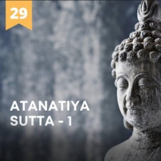 Atanatiya Sutta, Pt. 1