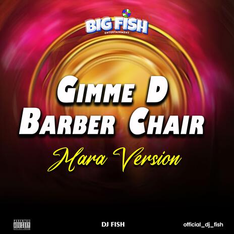 Gimme D Barber Chair Mara Beat ft. G.O.E & G.O.E Junior | Boomplay Music