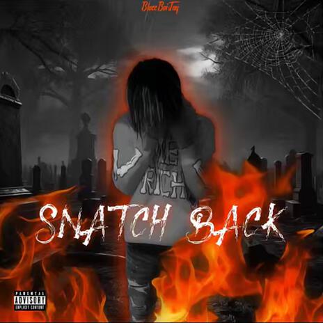 Snatch Back | Boomplay Music