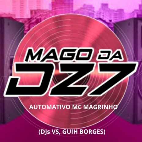 AUTOMATIVO ft. GUIH BORGES & Dj Vs | Boomplay Music