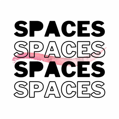 spaces (reprise)