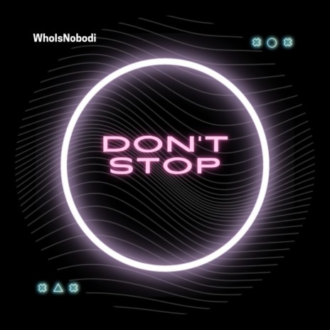 Don't Stop | Boomplay Music