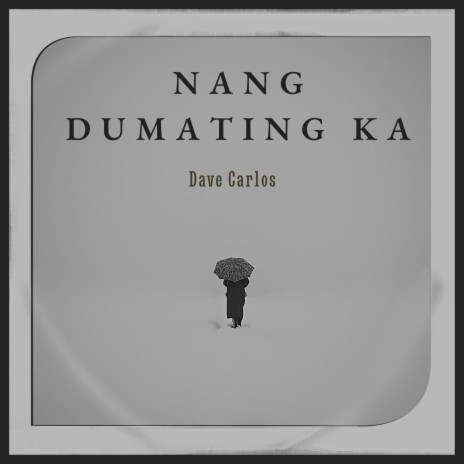 Nang Dumating Ka | Boomplay Music