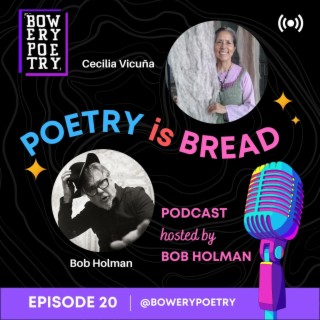 Poetry is Bread Podcast Episode 20 with Poet and Artist Cecilia Vicuña.