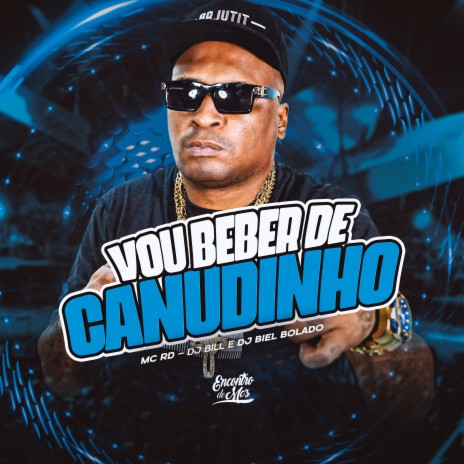 Vou Beber de Canudinho ft. DJ Bill & dj biel bolado | Boomplay Music