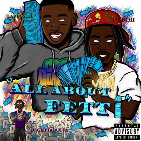 All About Fetti ft. LaRussell & DaBoii | Boomplay Music