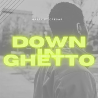 Down in the Ghetto