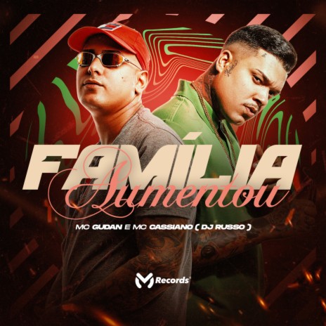 Família Aumentou ft. MC Gudan & DJ Russo | Boomplay Music