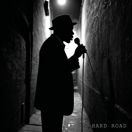 Hard Road | Boomplay Music